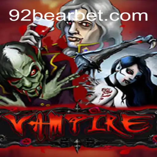Vampire: A Misteriosa Jornada Sob a Influência de 92Bear